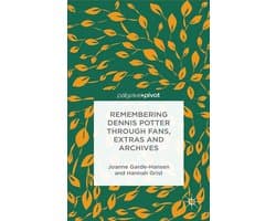 Remembering Dennis Potter Through Fans, Extras and Archives