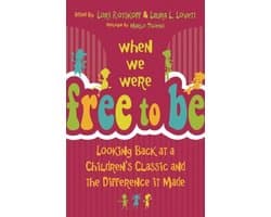 When We Were Free to Be