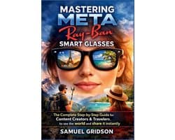 Mastering Meta Ray-Ban Smart Glasses
