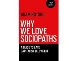 Why We Love Sociopaths