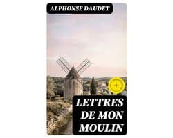 Lettres de mon moulin