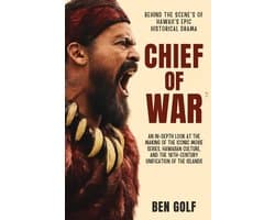 Chief of War Behind the Scenes of Hawaii's Epic Historical Drama