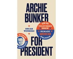 Archie Bunker for President