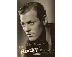 I Am Mister Ed...Allan Rocky Lane Revealed