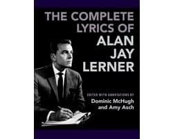The Complete Lyrics of Alan Jay Lerner