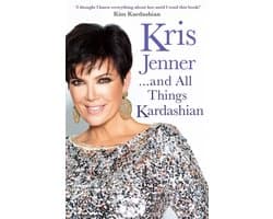 Kris Jenner & All Things Kardashian