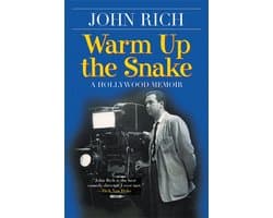 Warm Up The Snake: A Hollywood Memoir