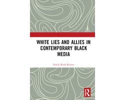 White Lies and Allies in Contemporary Black Media