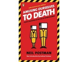 Amusing Ourselves to Death