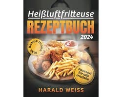Kochbuch voor Heißluftfritteuse: Snel en Gezond Koken van Voorgerechten tot Desserts — afbeelding 1