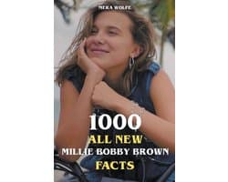 1000 All New Millie Bobby Brown Facts