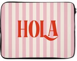 Laptophoes 15.6 inch - Hola - Quote - Strepen - Pastel - Roze - Rood - Wit - Laptop sleeve - Binnenmaat 37x26 cm - Zwarte achterkant