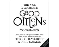 The Nice and Accurate Good Omens TV Companion Your Guide to Armageddon and the Series Based on the Bestselling Novel by Terry Pratchett and Neil Gaiman