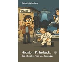 Houston, I'll be back.