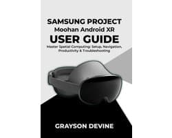 Samsung Project Moohan Android XR User Guide