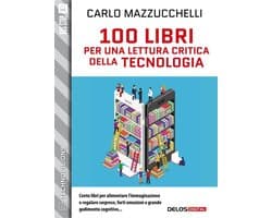 TechnoVisions - 100 libri per una lettura critica della tecnologia