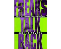 Freaks Talk Back-Tabloid Talk Shows & Sexual Nonconformity
