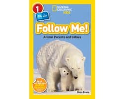 National Geographic Kids Readers 1 - Follow Me! (National Geographic Kids Readers, Level 1/Co-Reader)