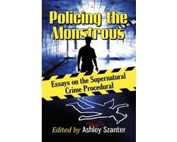Policing the Monstrous