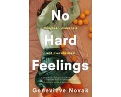 No Hard Feelings: TikTok's new favourite book - the witty and vulnerable debut novel from the author of CRUSHING, for readers of Dolly Alderton, Coco Mellors and Curtis Sittenfeld