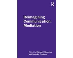 Reimagining Communication- Reimagining Communication: Mediation