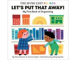 The Home Edit for Kids - Let's Put That Away! My First Book of Organizing