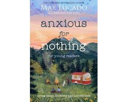 Anxious for Nothing (Young Readers Edition)
