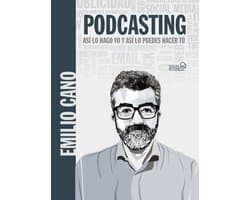 SOCIAL MEDIA - Podcasting. Así lo hago yo y así lo puedes hacer tú