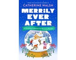 Catherine Walsh Christmas romcoms - Merrily Ever After