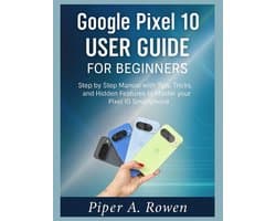Google Pixel 10 User Guide for Beginners