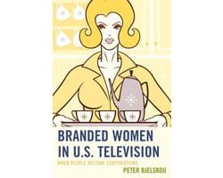 Critical Studies in Television - Branded Women in U.S. Television