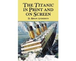 The Titanic In Print And On Screen