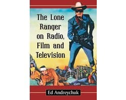 The Lone Ranger on Radio, Film and Television
