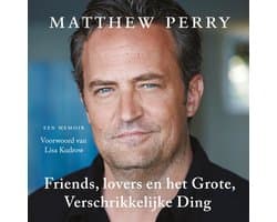 Friends, lovers en het grote, verschrikkelijke ding