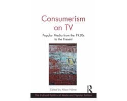 The Cultural Politics of Media and Popular Culture - Consumerism on TV