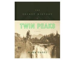 Twin Peaks - The Secret History of Twin Peaks