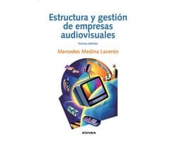 Estructura y gestión de empresas audiovisuales