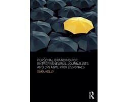 Personal Branding for Entrepreneurial Journalists and Creative Professionals