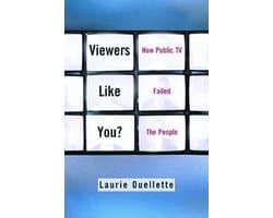 Viewers Like You? - How Public Tv Failed The People