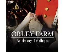 Orley Farm (BBC Radio 4 Classic Serial)