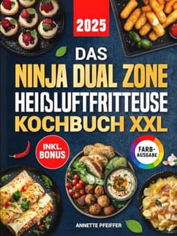 Kochbuch für Heißluftfritteusen: Einfache und gesunde Rezepte für die ganze Familie — thumbnail 1