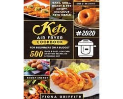 The Super Easy Keto Air Fryer Cookbook for Beginners on a Budget