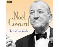 In Their Own Words- Noel Coward In His Own Words