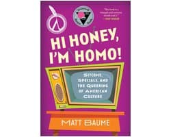 Hi Honey, I'm Homo!