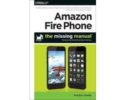 Amazon FirePhone: The Missing Manual
