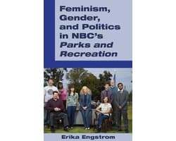 Feminism, Gender, and Politics in NBC's 'Parks and Recreation'