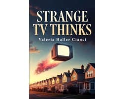Strange TV Thinks
