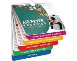 Airfryer Kookgids - Baktijden en Temperaturen - Meer dan 120 etenswaren - Airfryer Kookboek Nederlandstalig - Airfryer accessoires
