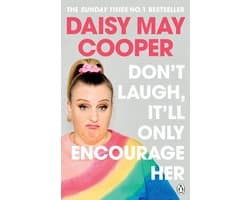 Don't Laugh, It'll Only Encourage Her