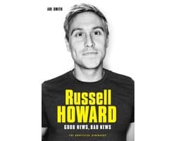 Russell Howard: The Good News, Bad News - The Biography